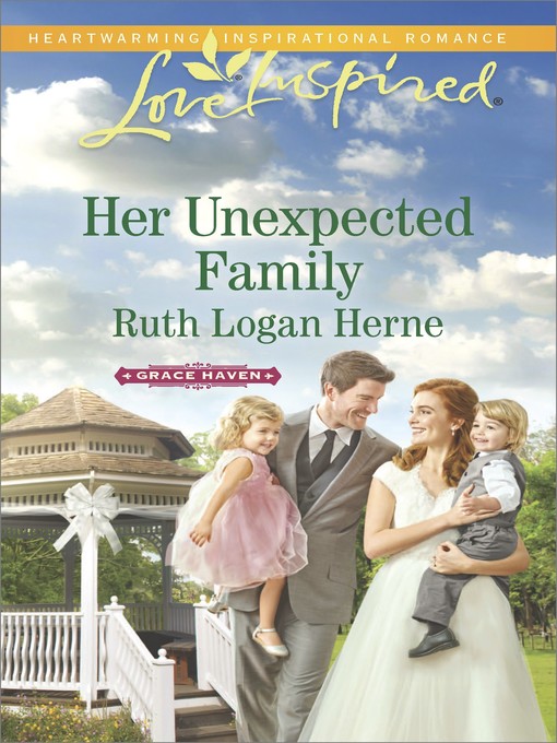 Title details for Her Unexpected Family--A Fresh-Start Family Romance by Ruth Logan Herne - Available
